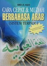 Sampul cara cepat & mudah berbahasa arab (sistem terpadu) / Idrus H. Alkaf