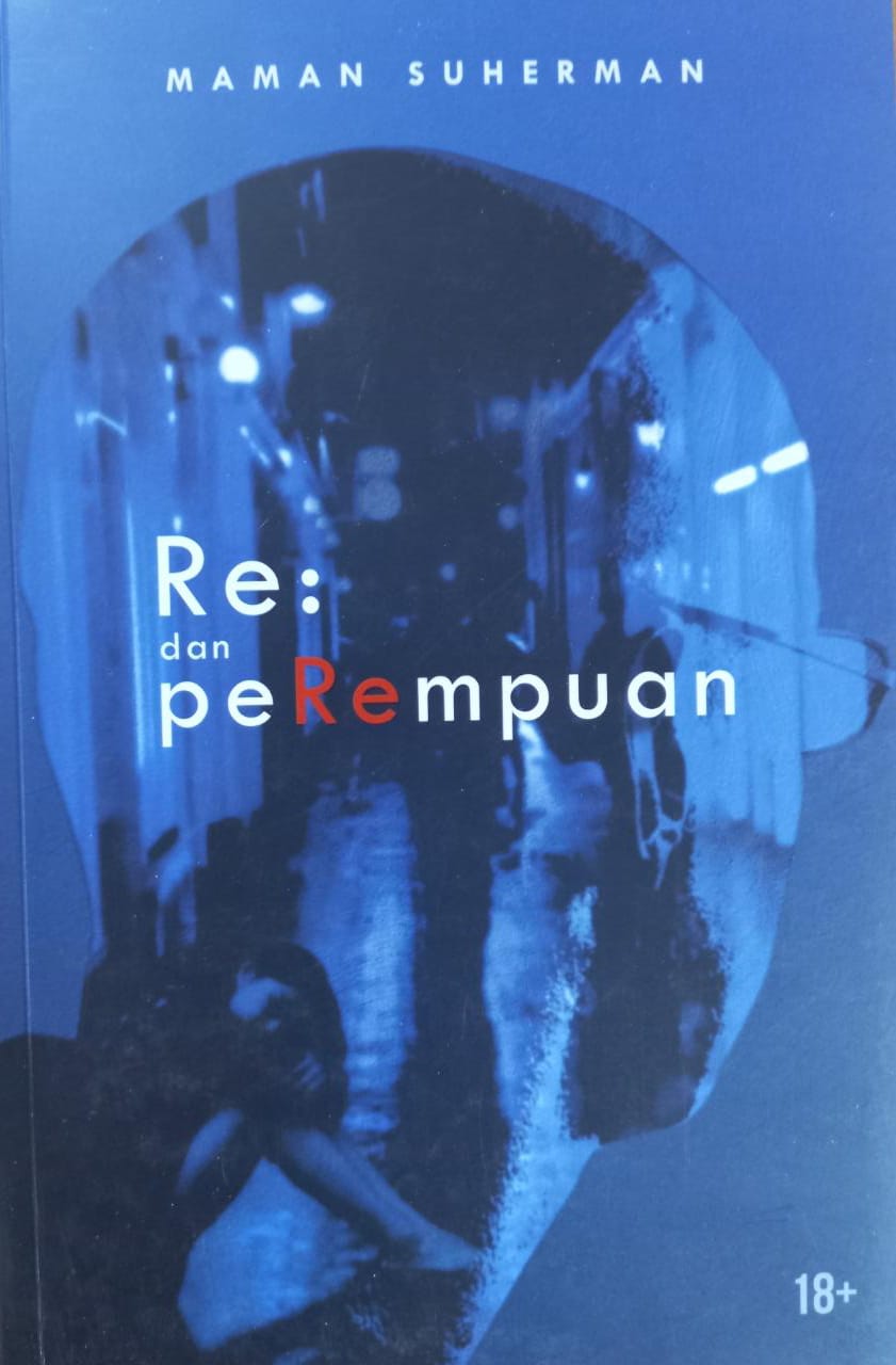 Sampul Re : dan peRempuan / Maman Suherman