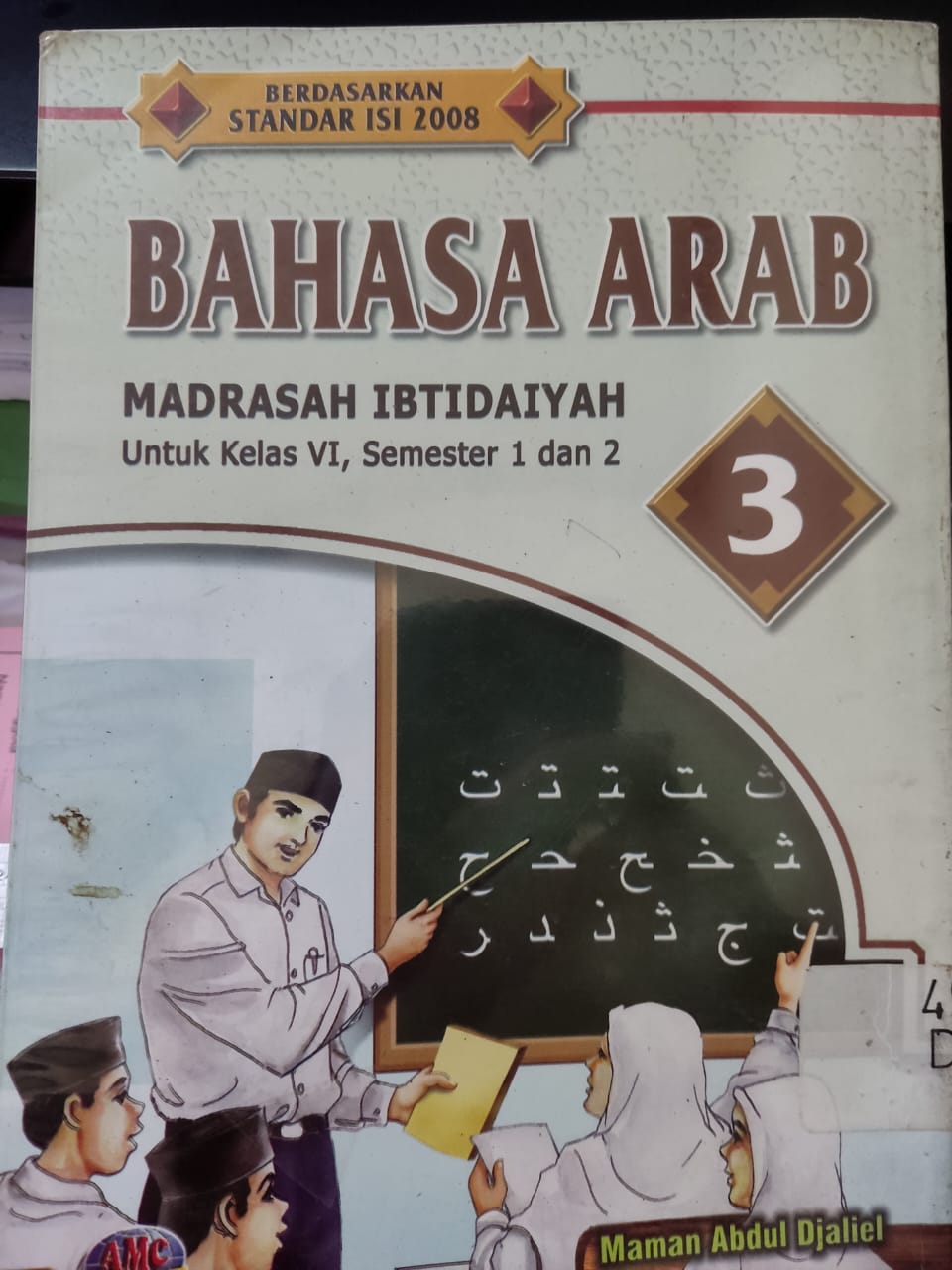 Sampul Bahasa Arab ( 3 ) :  Madrasah Ibtidahiyah untuk kelas vi, semester 1 dan 2 / Maman Abdul Djaliel