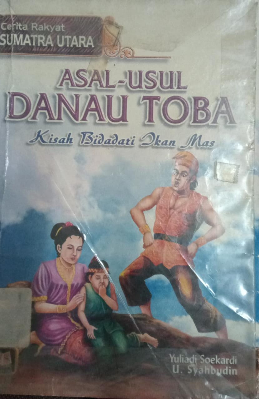 Sampul Asal usul danau Toba :  Kisah Bidadari Ikan mas / Yuliadi Soekardi