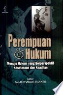 Sampul Perempuan dan Hukum :  Menuju Hukum yang Berperkspektif Kesetaraan dan Keadilan / Sulistyowati Irianto