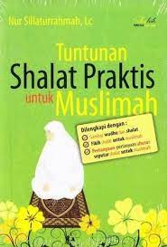 Sampul Tuntunan shalat prastis untuk muslimah / Nur Sillaturrahmah,Lc