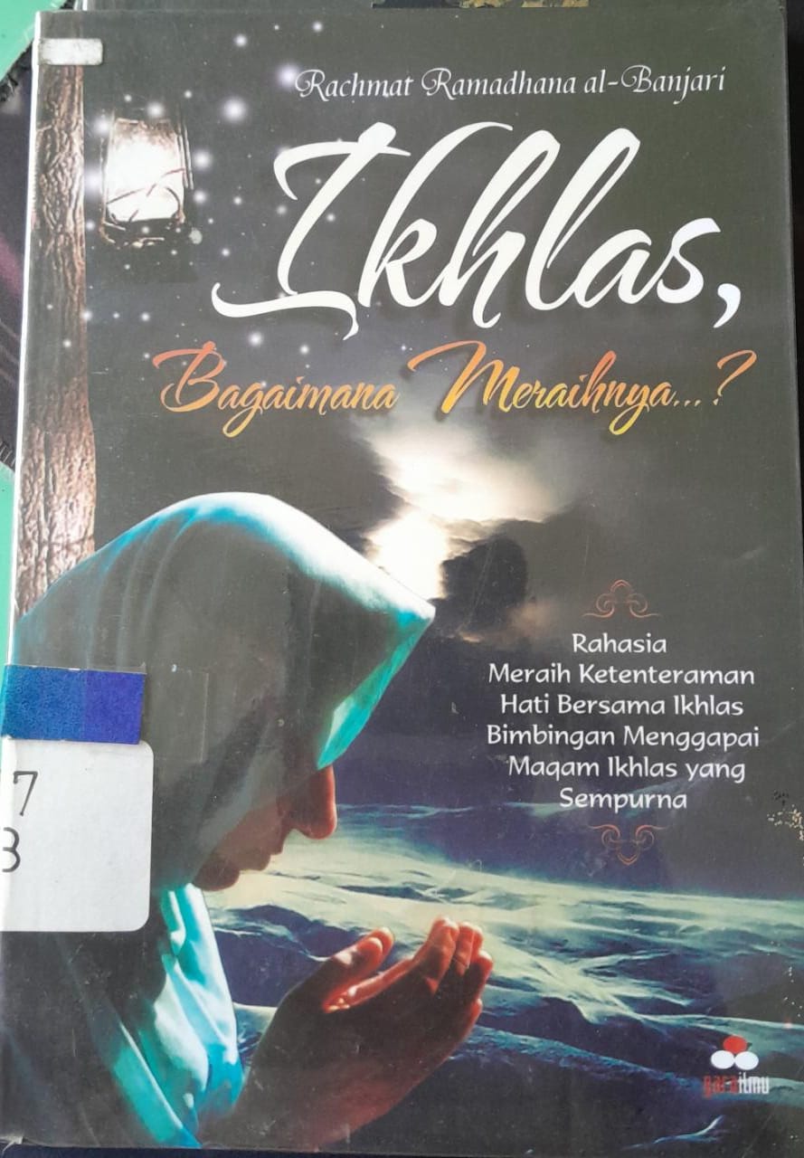 Cover Ikhlas, Bagaimana Meraihnya.. ? / Rachmat Ramadhana Al-Banjari