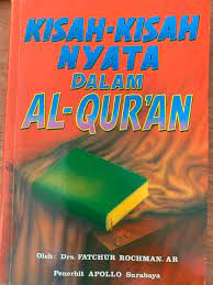 Sampul Kisah-kisah nyata dalam Al-Qur'an / Drs. Fatchur Rochman A.R.