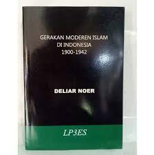 Sampul Gerakan moderen Islam di Indonesia 1900-1942 / /diterjemahkan oleh Deliar Noer