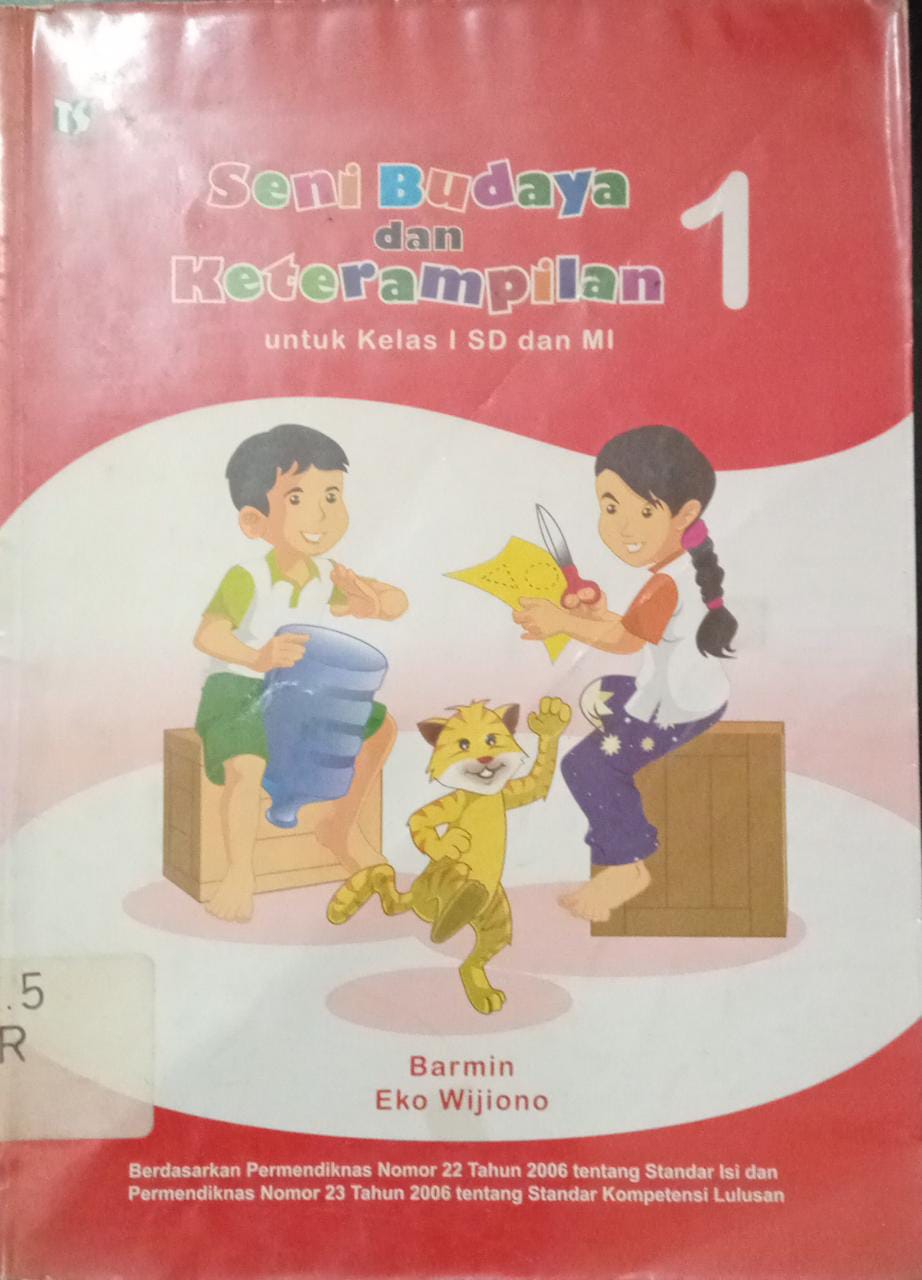 Sampul Seni Budaya dan Keterampilan 1 :  Untuk kelas 1 SD dan MI / Barmin, eko wijiono
