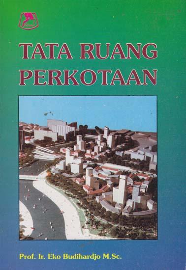 Sampul tata ruang perkotaan / Eko Budihardjo