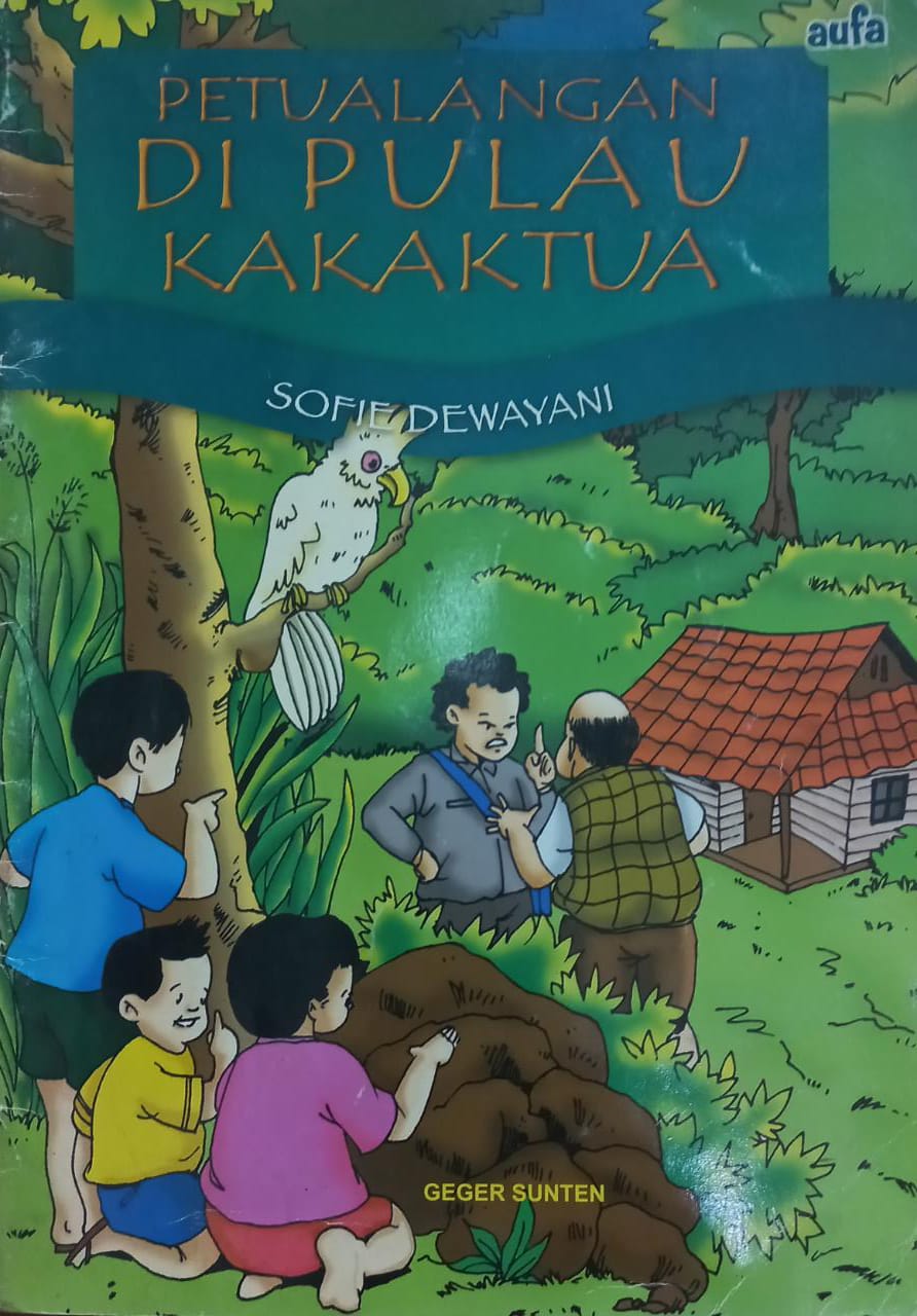 Sampul Petualangan di pulau kakaktua / Sofie Dewayani