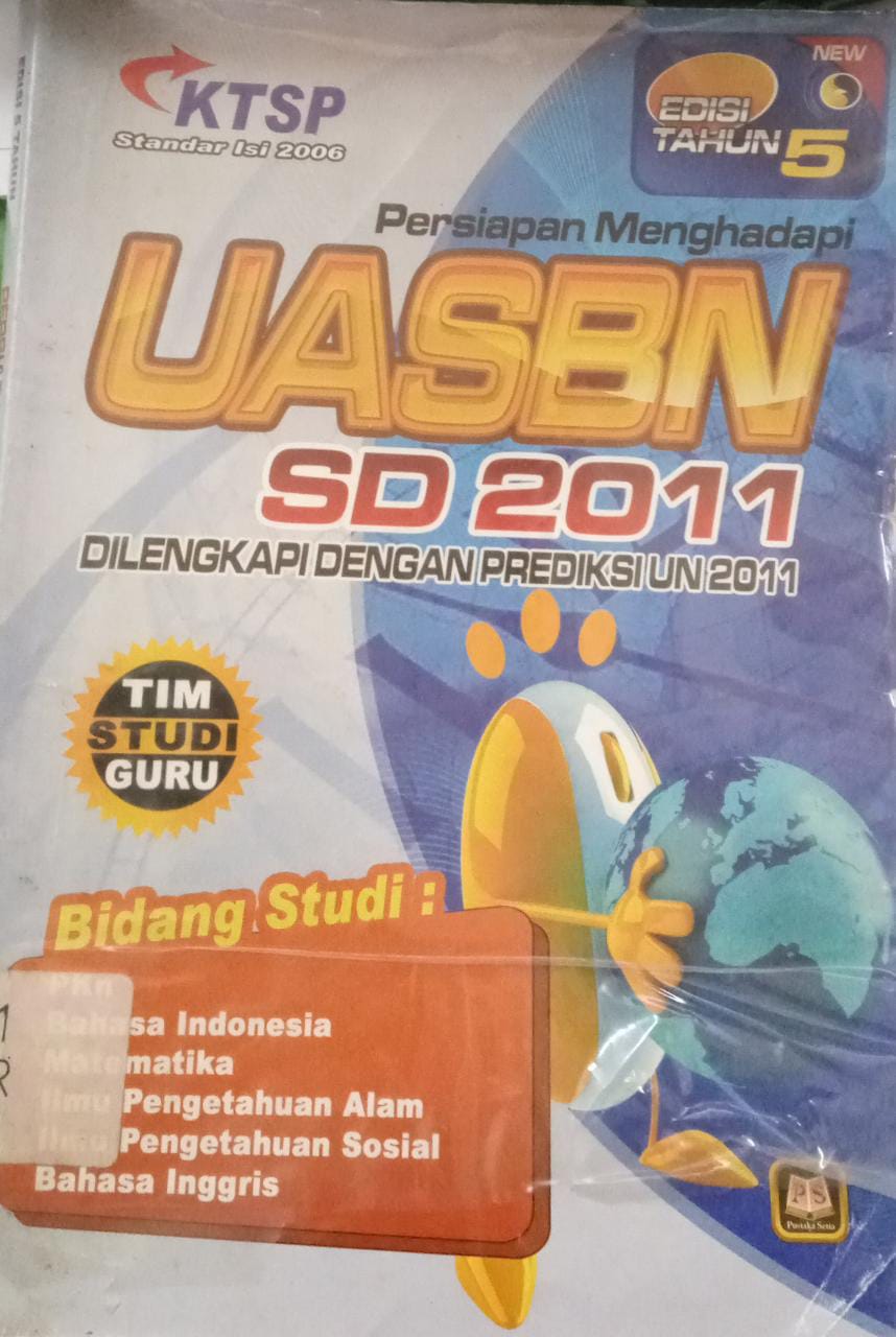 Sampul Persiapan Menghadapi UASBN SD 2011 :  dilengkapi dengan prediksi un 2011 / Tim Studi guru SD