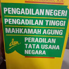 Sampul Pengadilan Negeri Pengadilan Tinggi Mahkamah Agung dan Peradilan Tata Usaha Negara / Sudarsono