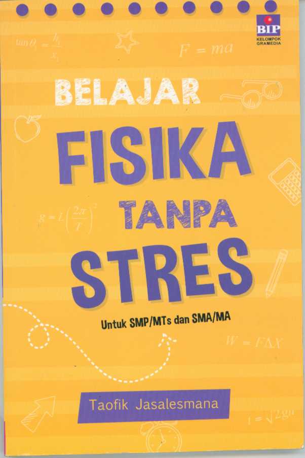 Sampul belajar fisika tanpa stres / Taofik Jasalesmana