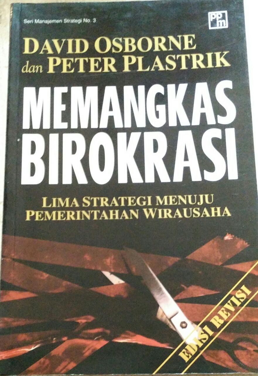 Sampul Memangkas Birokrasi :  Lima Strategi Menuju Pemerintahan Wirausaha / David Osborne & Peter Plastrik