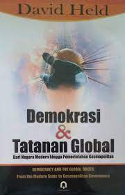 Sampul Demokrasi & tatanan global :  dari negara modern hingga pemerintahan kosmopolitan, Democracy and the global order from the modern state to cosmopolitan governance / David Held