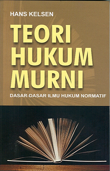 Sampul Teori Hukum Murni :  Dasar-Dasar Ilmu Hukum Normatif / Hans Kelsen