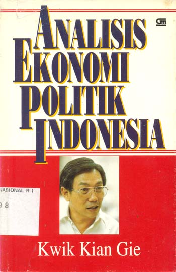 Sampul Analisis ekonomi politik Indonesia / Kwik Kian Gie