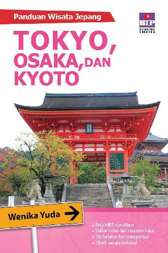 Sampul Panduan wisata Jepang : Tokyo, Osaka dan Kyoto /  ; / Wenika Yuda