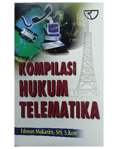 Sampul Kompilasi Hukum Telematika / Edmon Makarim