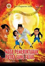 Sampul Masa pemerintahan putra sang fajar :  Seri biografi bung karno / Sari pusparini soleh