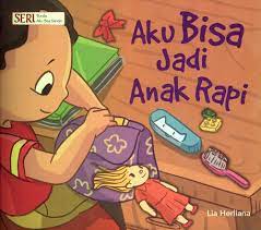 Sampul Aku bisa jadi anak rapi / Lia Herliana