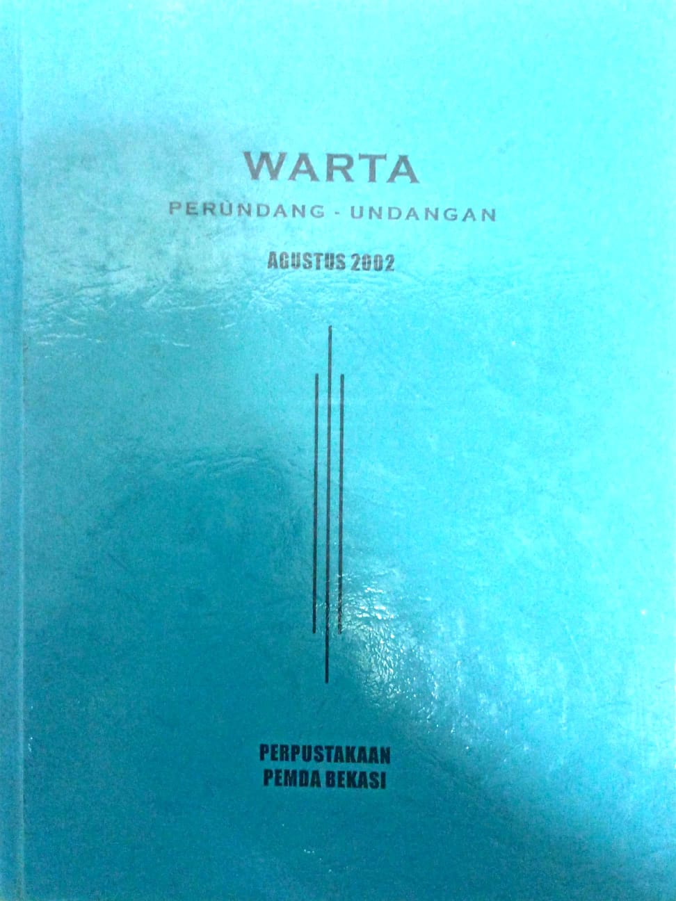 Sampul Warta Perundang Undangan Agustus 2002 / Mohamad Sobary