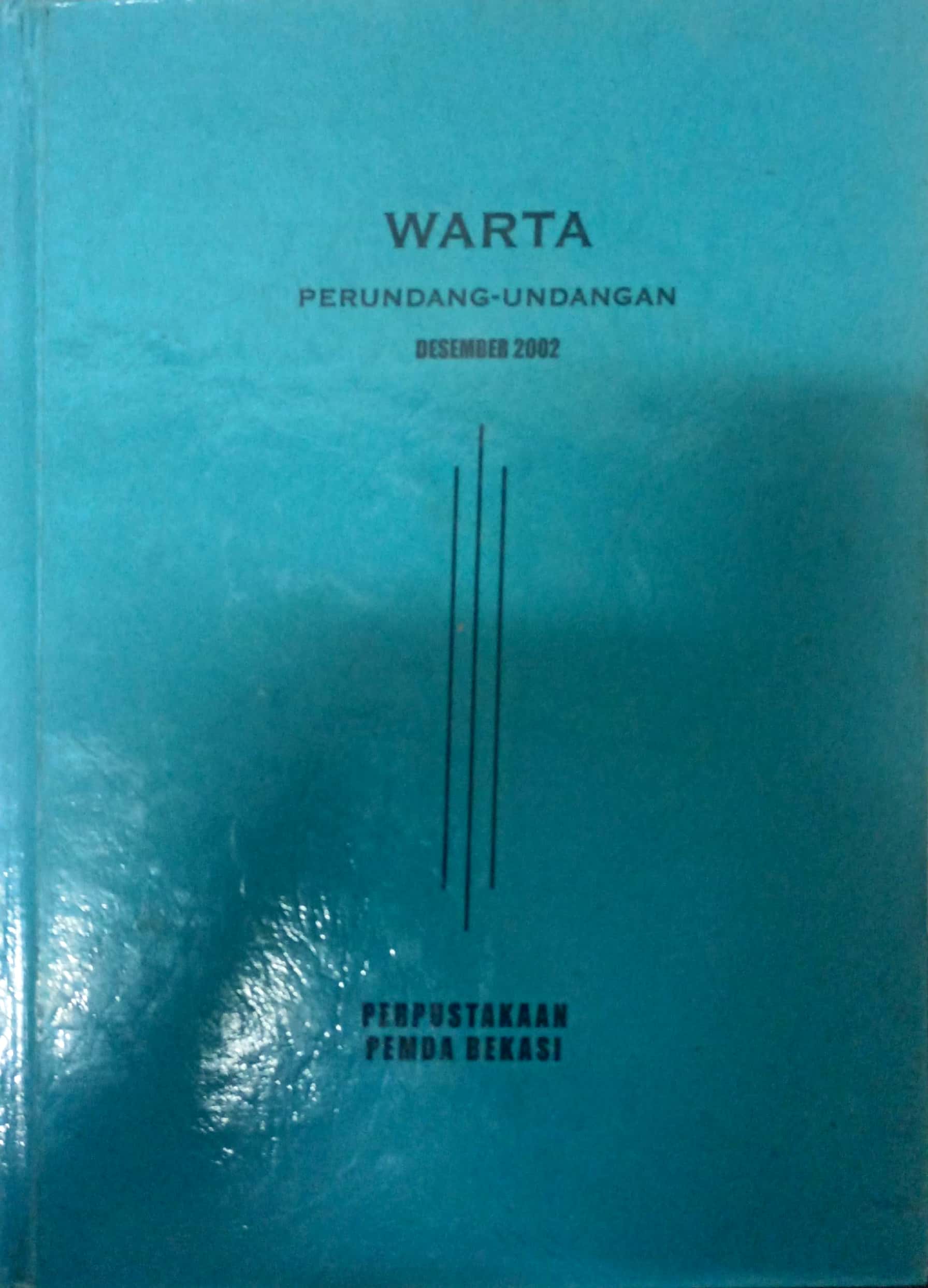 Sampul Warta Perundang Undangan Desember 2002 / Mohamad Sobary