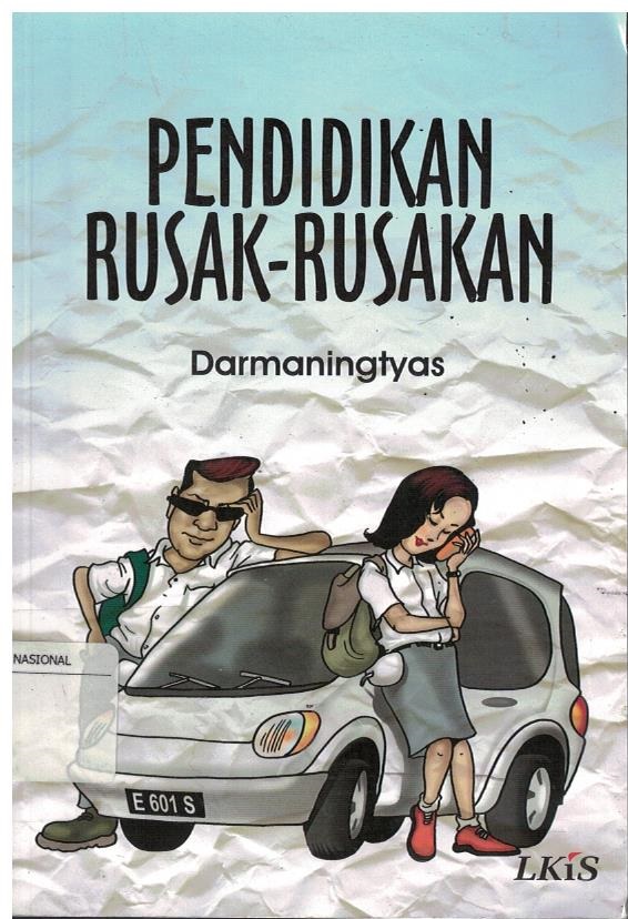 Sampul Pendidikan Rusak-Rusakan / Darmaningtyas / Darmaningtyas