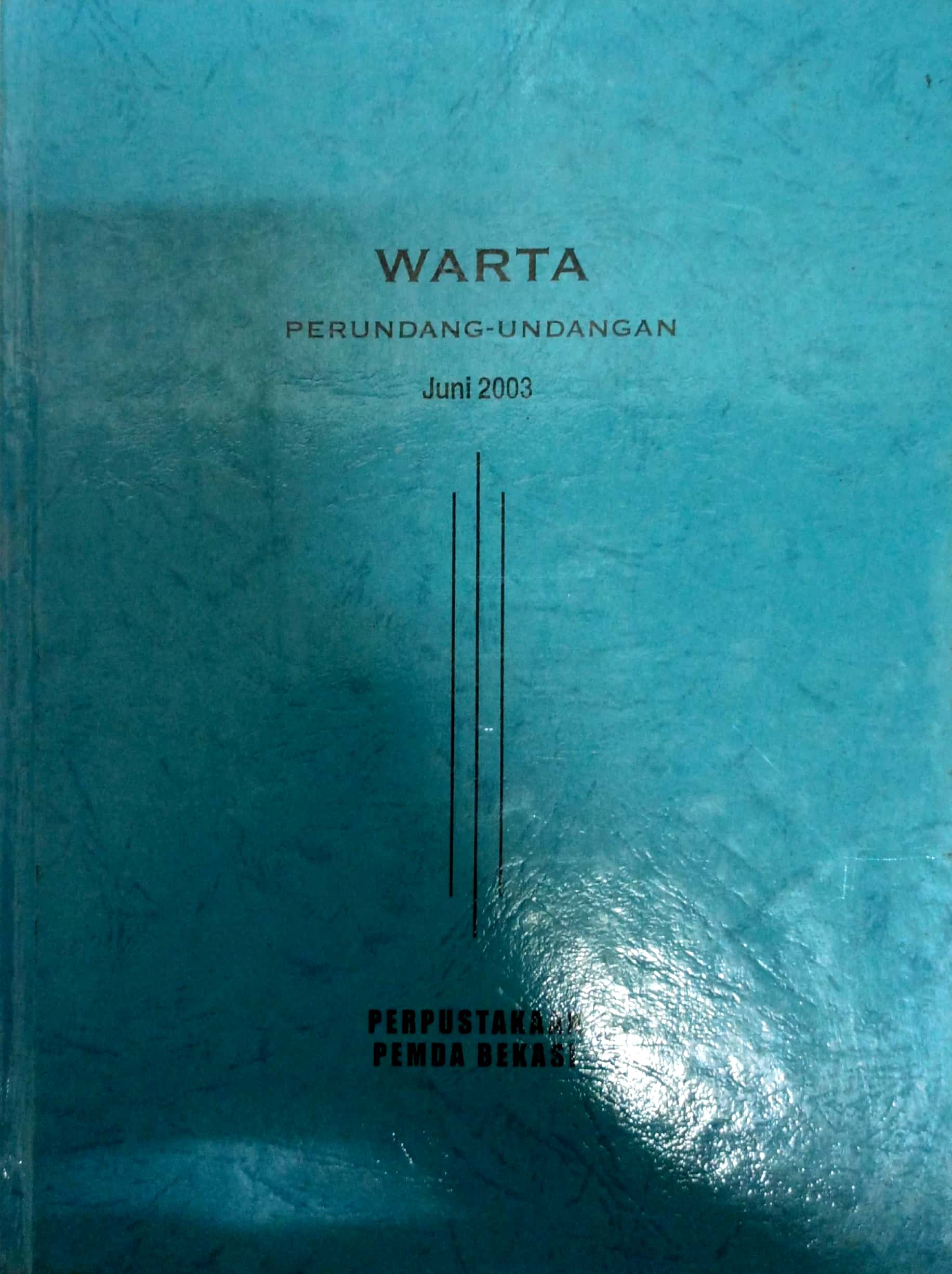 Sampul Warta Perundang Undangan Juni 2003 / Mohamad Sobary