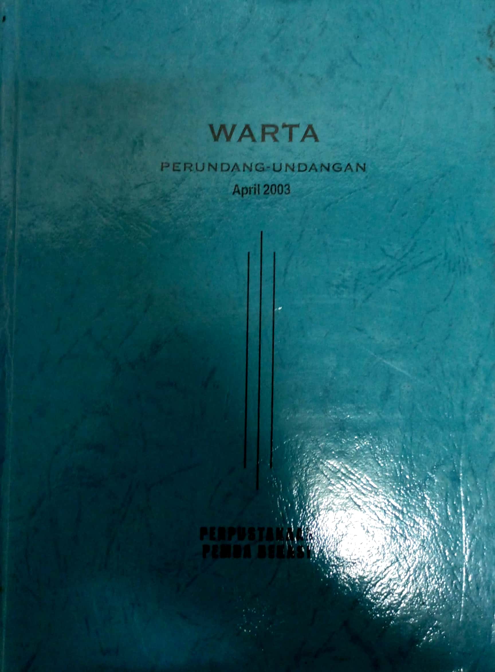 Sampul Warta Perundang Undangan April 2003 / Alit Wiratmaja