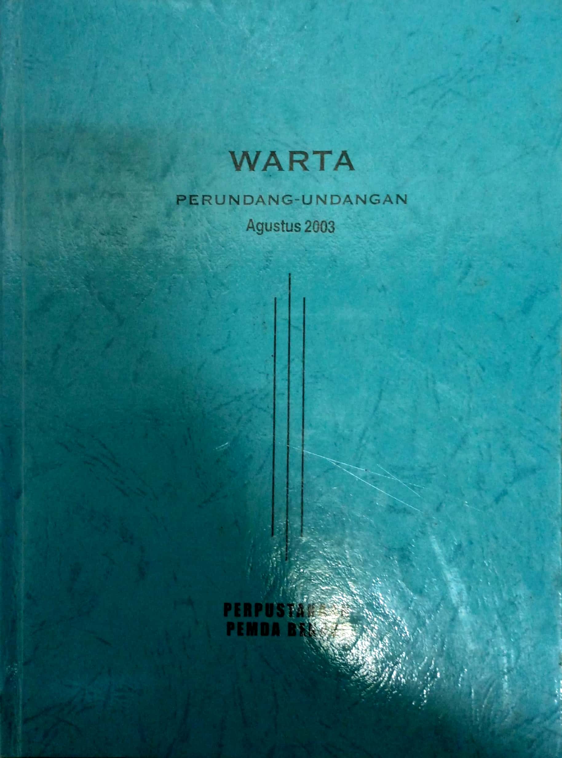 Sampul Warta Perundang Undangan Agustus 2003 / Alit Wiratmaja