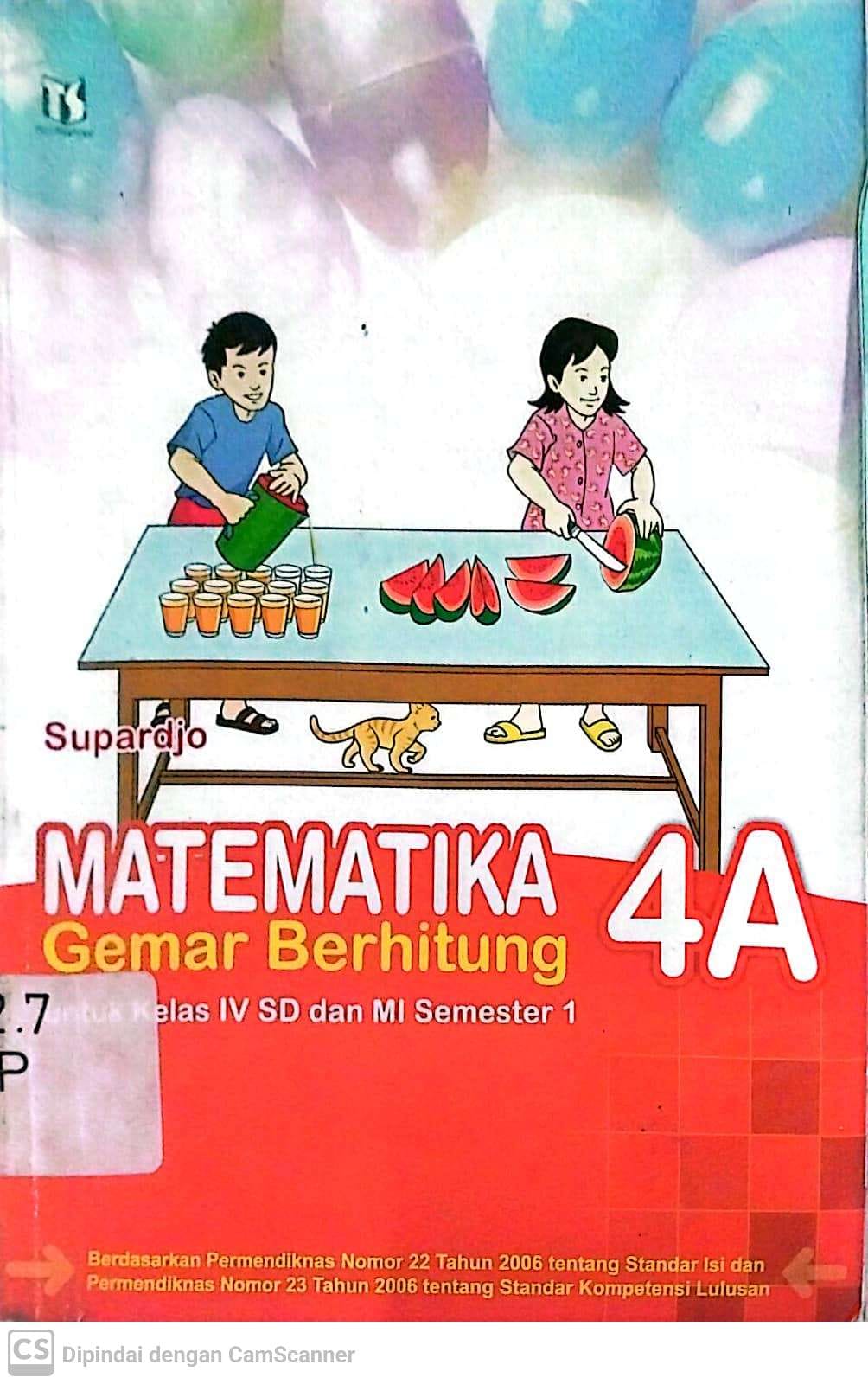 Sampul Matematika gemar berhitung 4A :  untuk kelas IV SD dan MI semester 1 / Supardjo