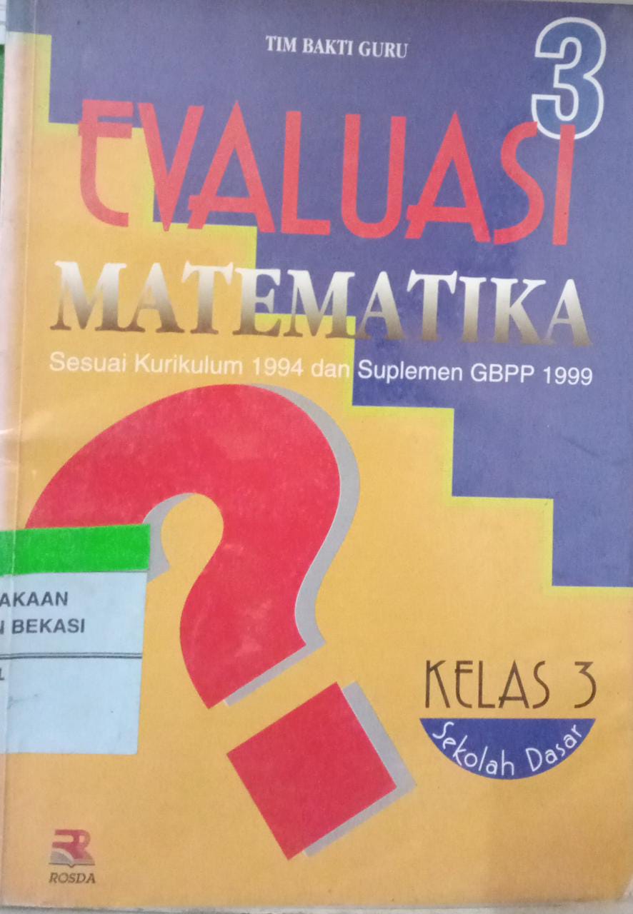 Sampul Evaluasi Matematika 3 :  Sesuai Kurikulum 1994 dan Suplemen GBPP 1999 / Ahmad Husen