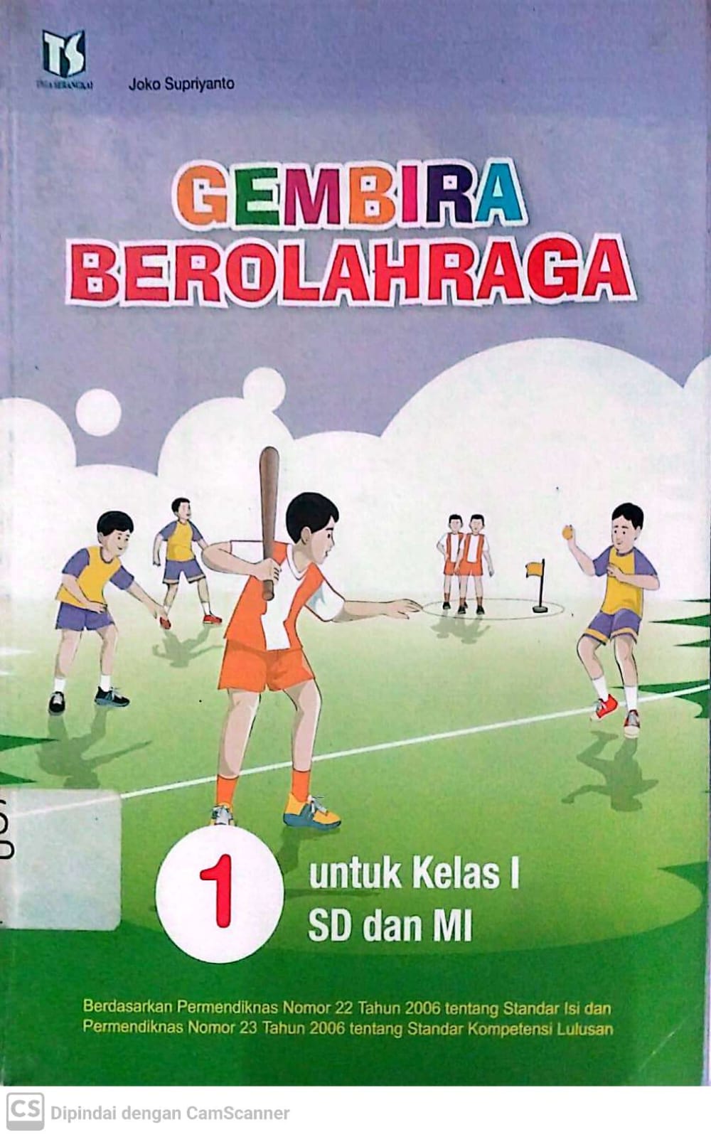 Sampul Gembira berolahraga 1 :  untuk kelas I SD dan MI / Joko Supriyanto