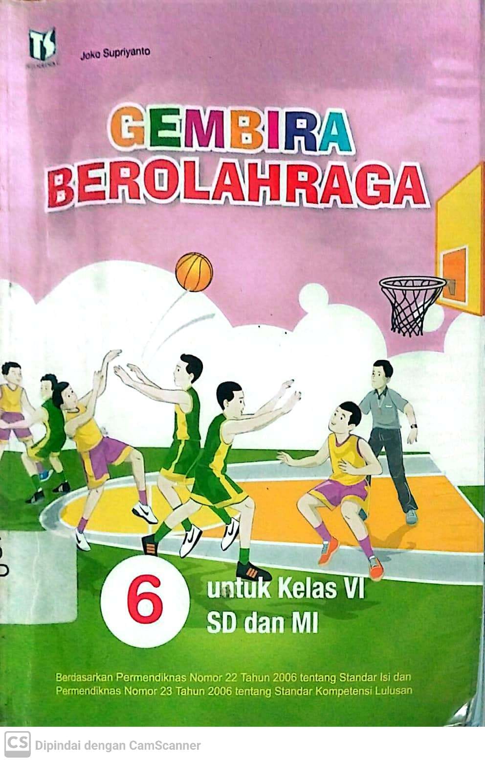 Sampul Gembira berolahraga 6 :  untuk kelas VI SD dan MI / Joko Supriyanto