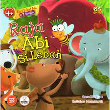Sampul Seri Fabel Abi 7 disiplin Raja Abi Si Lebah / Anee Rahman