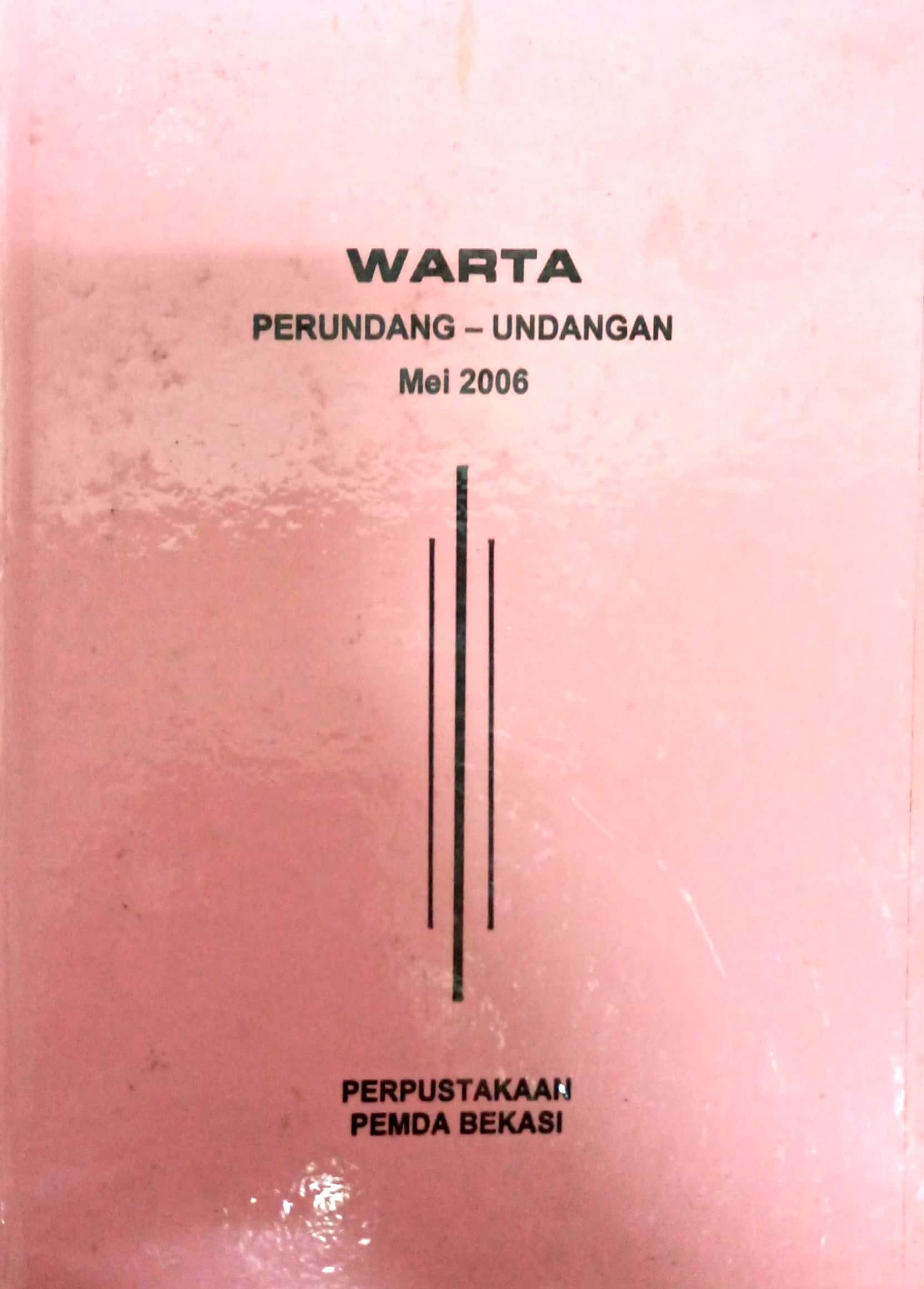 Sampul Warta Perundang Undangan Mei 2006 / Asro Kamal Rokan