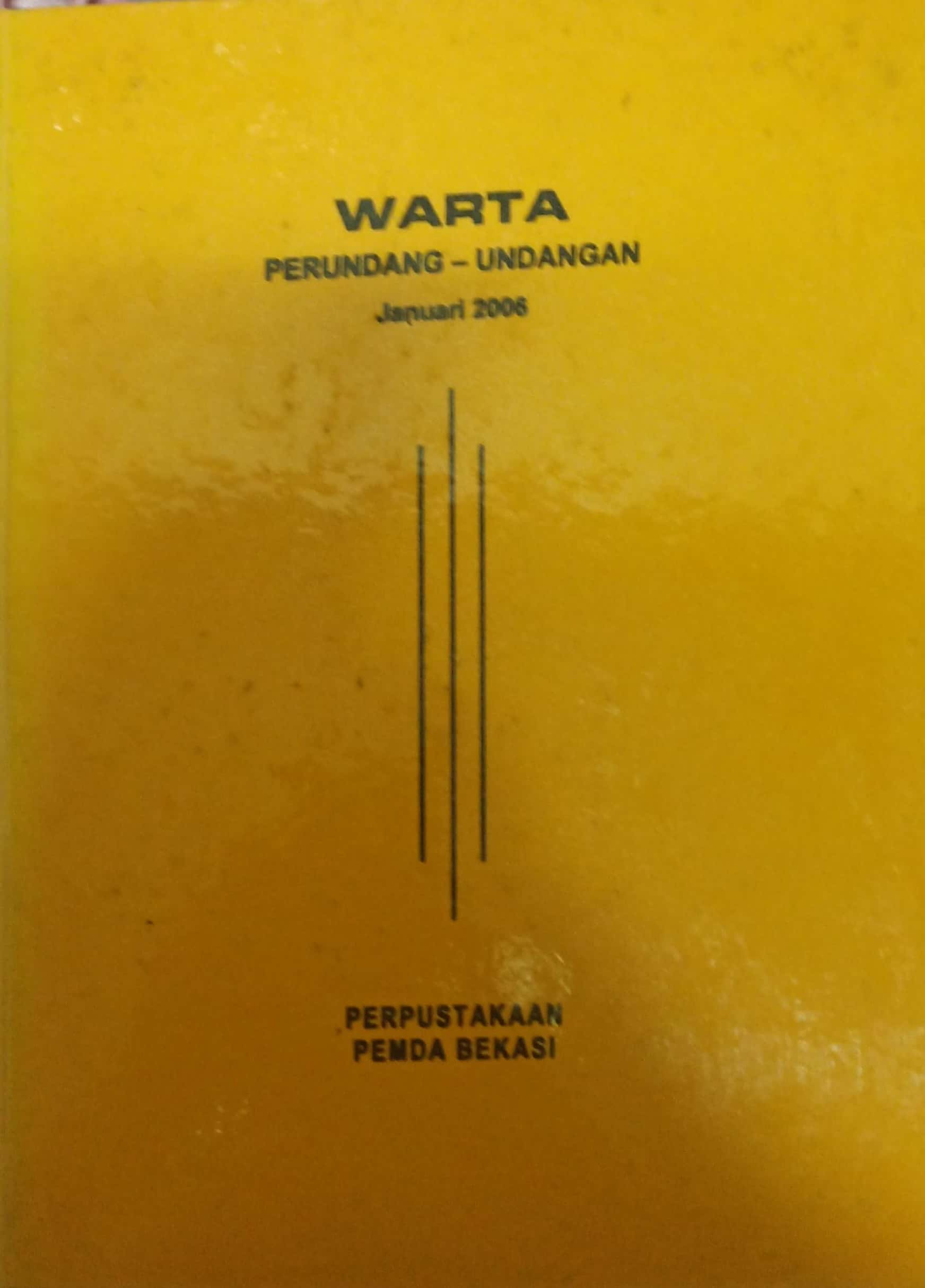 Sampul Warta Perundang Undangan Januari 2006 / Asro Kamal Rokan