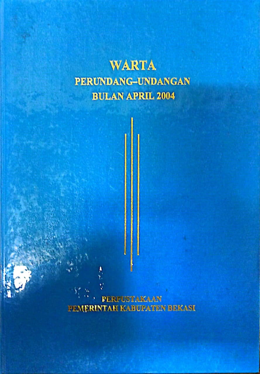 Sampul Warta Perundang Undangan April 2004 / Asro Kamal Rokan