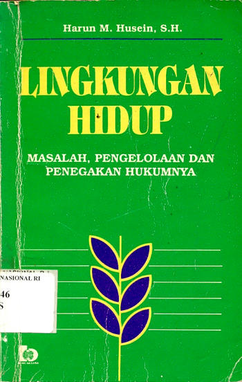 Sampul Lingkungan hidup :  masalah pengelolaan dan penegakan hukumnya / Harun M. Husein