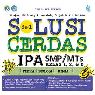 Cover 3 in 1 solusi cerdas IPA SMP/MTs kelas 1,2, dan 3 / sandy hermawan