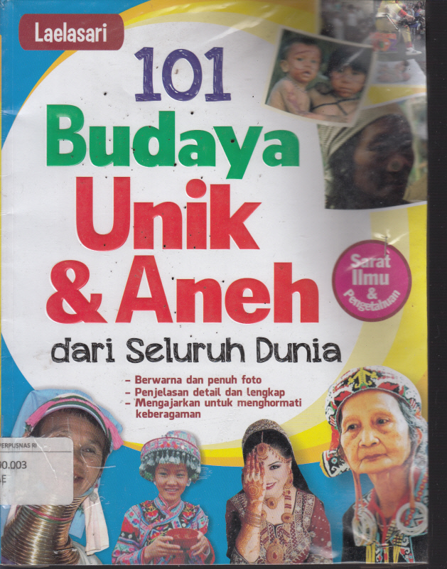 Sampul 101 Budaya Unik & Aneh Dari Seluruh Dunia / Laelasari