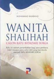 Sampul Wanita Shalihah :  Calon Ratu Bidadari Surga / Muhammad Bambang
