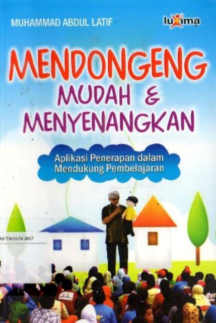 Sampul Mendongeng Mudah dan Menyenangkan / Muhammad Abdul Latif