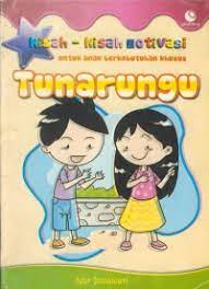 Sampul Kisah-kisah motivasi untuk anak berkebutuhan khusus :  tunarungu / Nur Ismawati