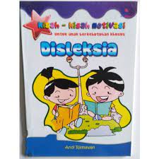 Sampul Kisah-kisah motivasi untuk anak berkebutuhan khusus disleksia / Andi Rismawan