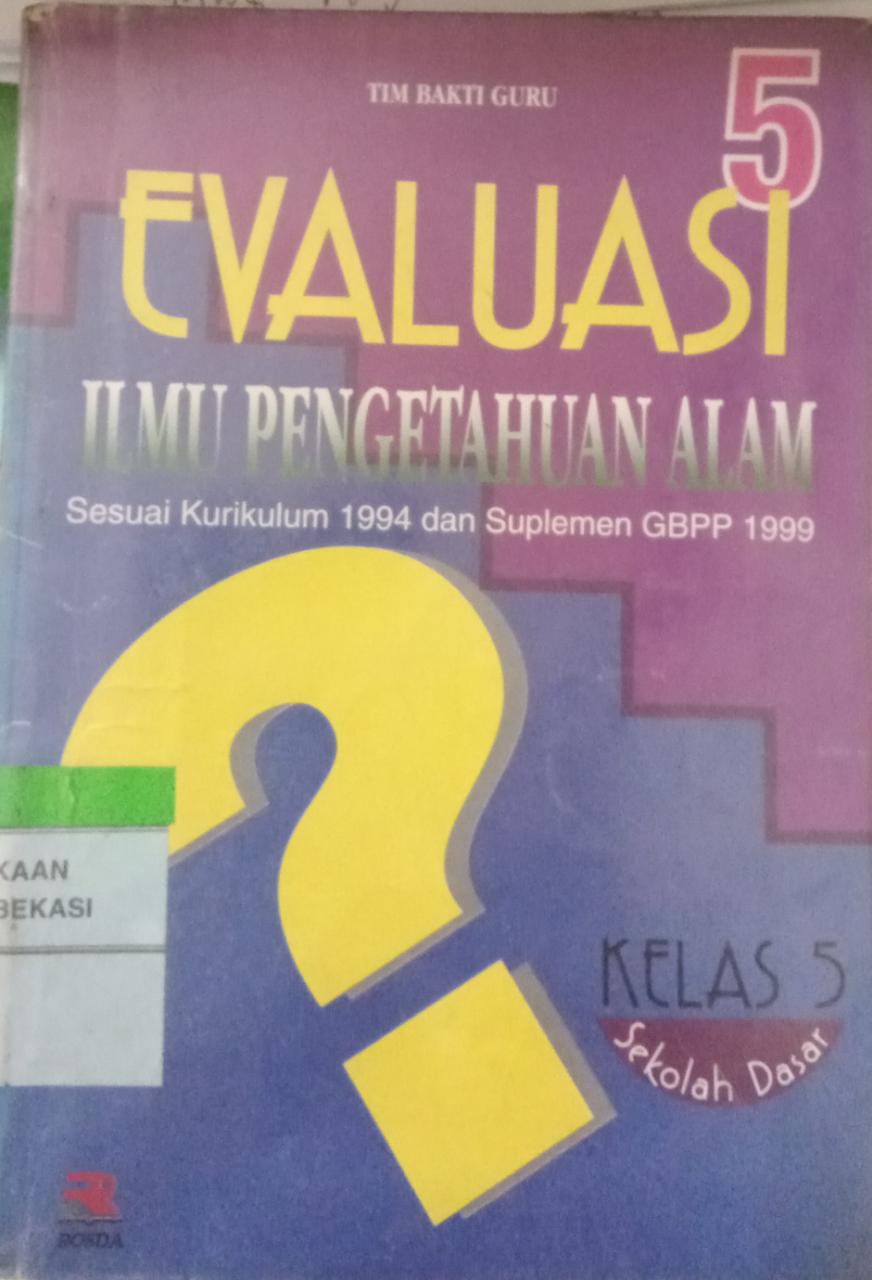 Sampul Evaluasi  Ilmu Pengetahuan Alam :  Sesuai Kurikulum 1994 dan Suplemen GBPP 1999 / Soenarjo