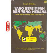 Sampul Yang berlimpah dan yang merana :  uraian ringkas tentang politik pembangunan / Strahm, Rudolf H