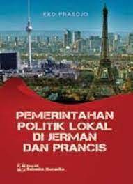 Sampul Pemerintah politik lokal di Jerman dan Prancis / Eko prasojo