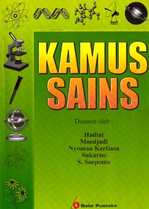 Sampul Kamus sains / disusun oleh / Hadiat, Moedjadi, Nyoman Kertiasa, Sukarno, S. Soepomo