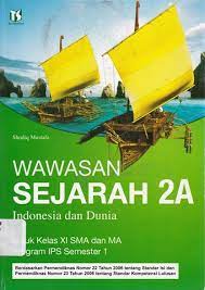 Sampul Wawasan Sejarah Indonesia dan Dunia 2A :  untuk kelas XI SMA dan MA program IPS semester 1 / Shodiq Mustafa