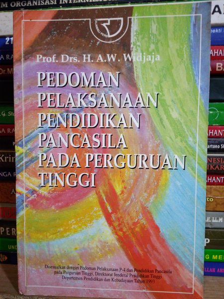 Sampul Pedoman pelaksanaan Pendidikan Pancasila pada perguruan tinggi / H. A. W. Widjaja